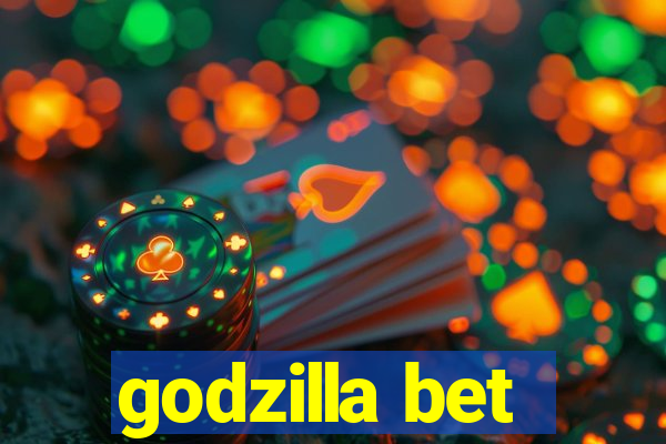 godzilla bet